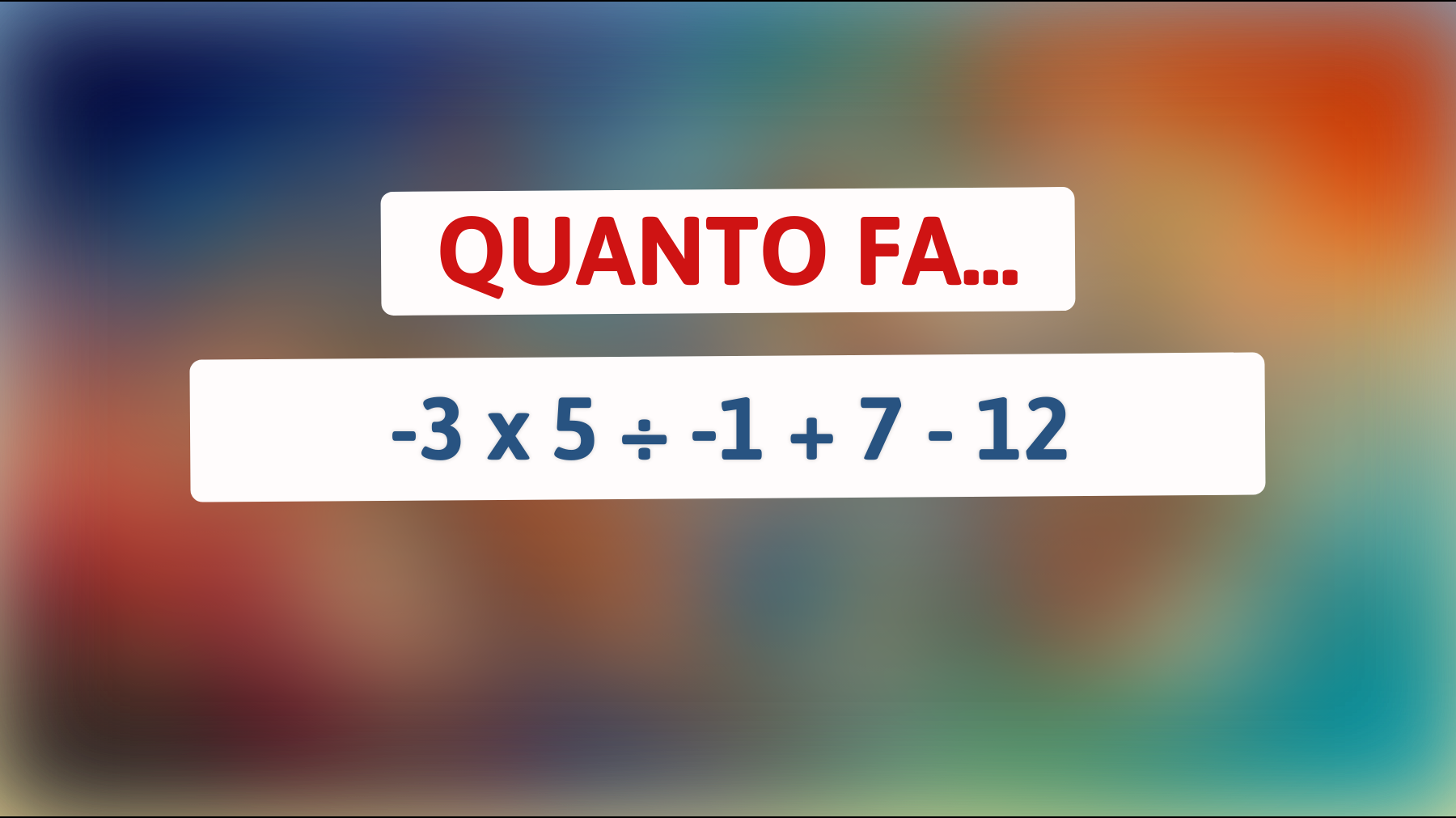 Sfida il tuo cervello: quanti riescono a risolvere correttamente questo semplice indovinello matematico?"